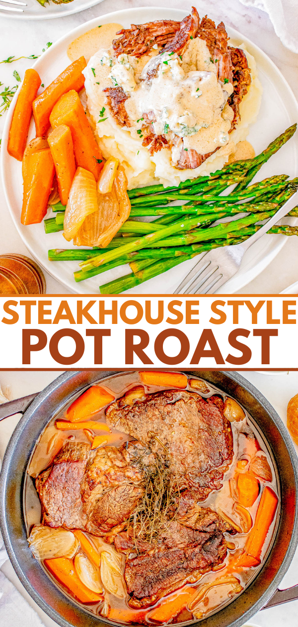 Top image: Pot roast on mashed potatoes with asparagus and carrots. Bottom image: Pot roast in a pan with carrots and onions. Text: "Steakhouse Style Pot Roast.