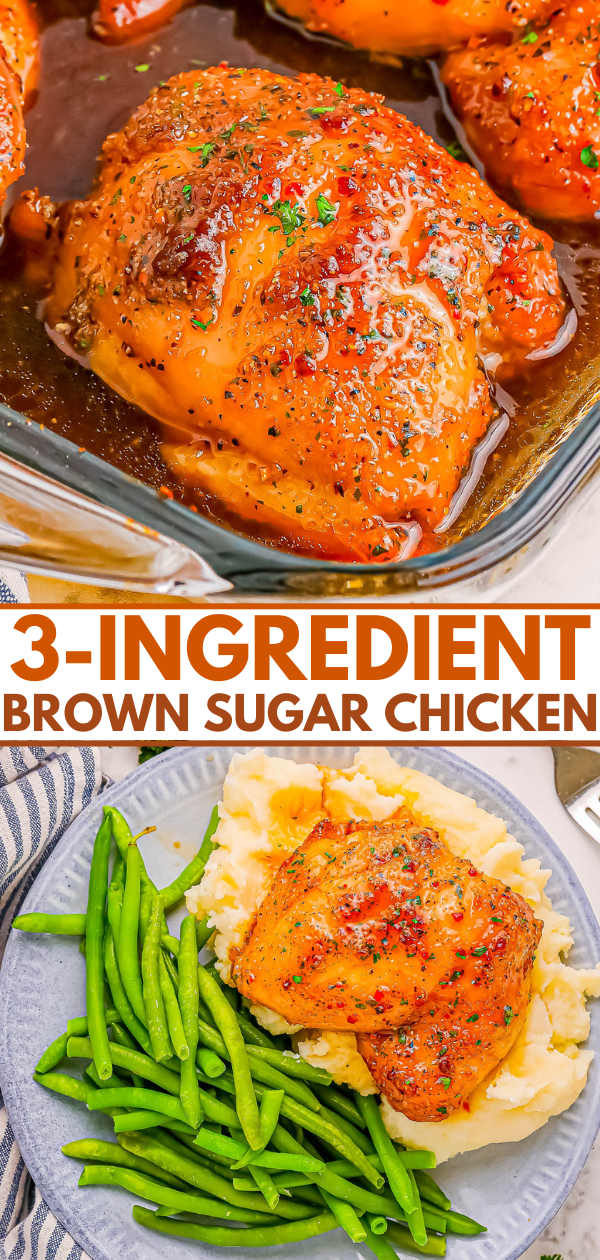 Close-up of cooked brown sugar chicken in a dish, with a second image showing the chicken served on a plate with mashed potatoes and green beans. Text: "3-Ingredient Brown Sugar Chicken.